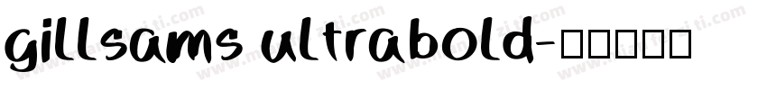 gillsams ultrabold字体转换